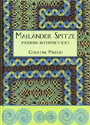Mailnder Spitze - Modern interpretiert von Christine Mirecki